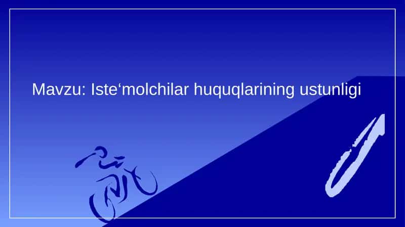 Iste‘molchilar huquqlarining ustunligi 1
