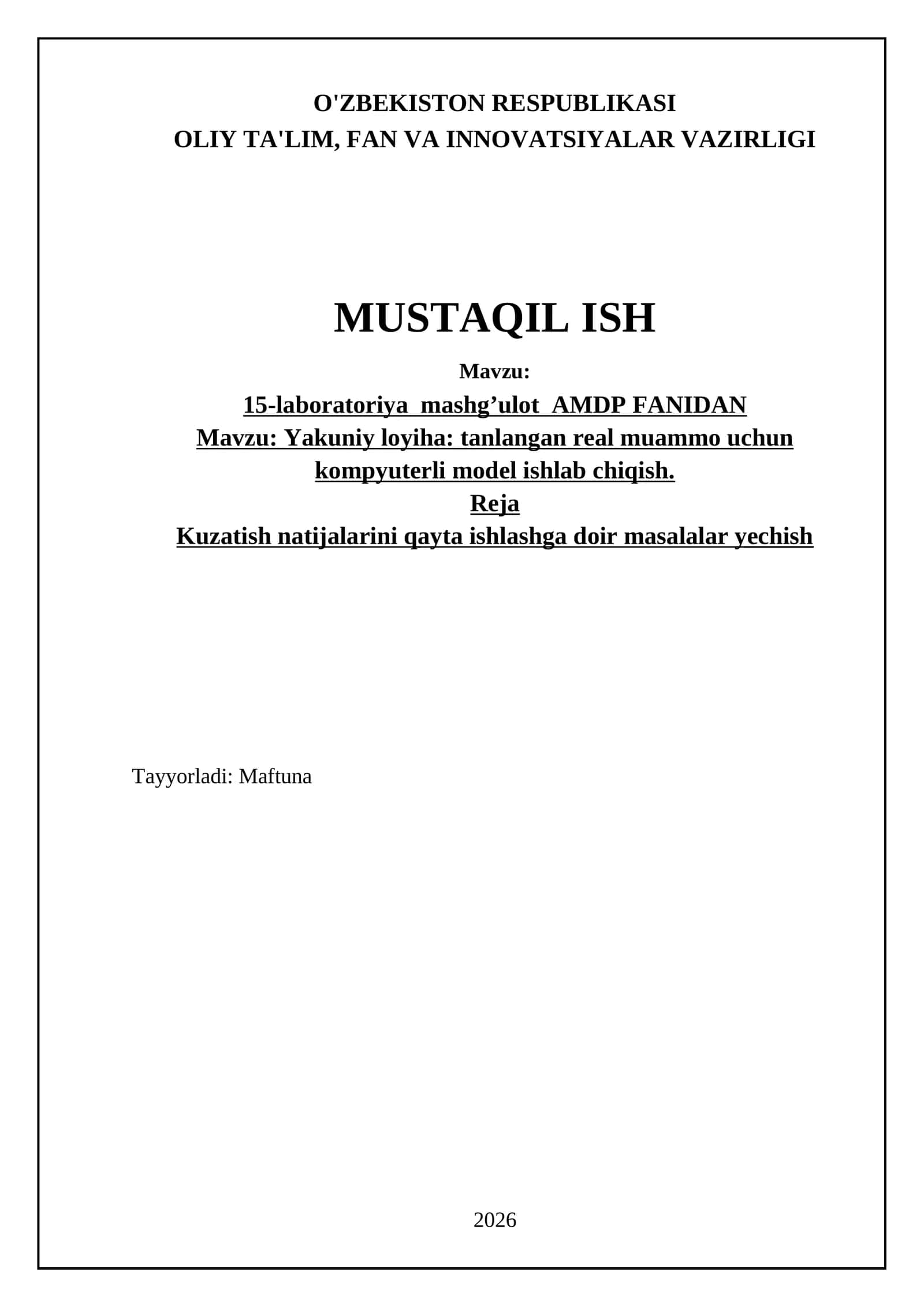 Yakuniy loyiha: tanlangan real muammo uchun kompyuterli model ishlab chiqish. Kuzatish natijalarini qayta ishlashga doir masalalar yechish 1