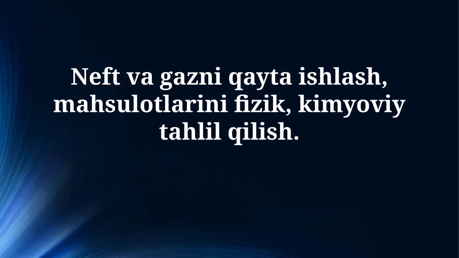 Neft va gazni qayta ishlash, mahsulotlarini fizik, kimyoviy tahlilqilish 1