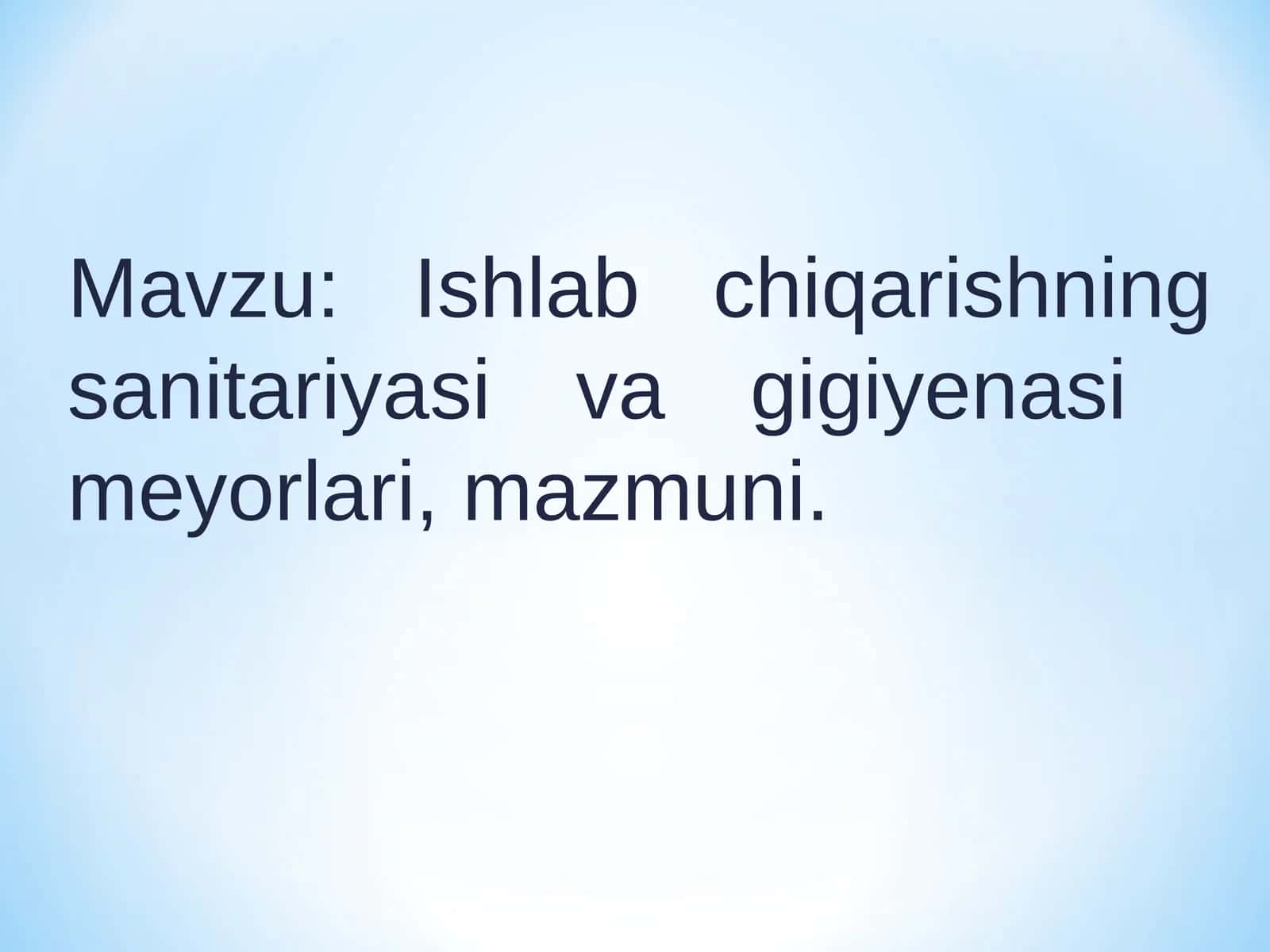 Ishlab chiqarishning sanitariyasi va gigiyenasi meyorlari, mazmuni 1