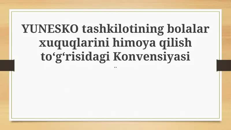 Konvensiya bo'yicha bolalar xuquqlarini himoya qilish 1