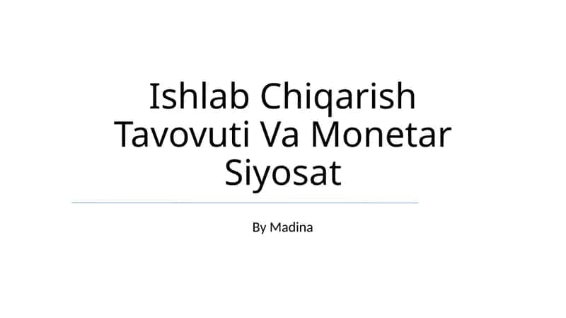 Ishlab Chiqarish Tavovuti Va Monetar Siyosat 1