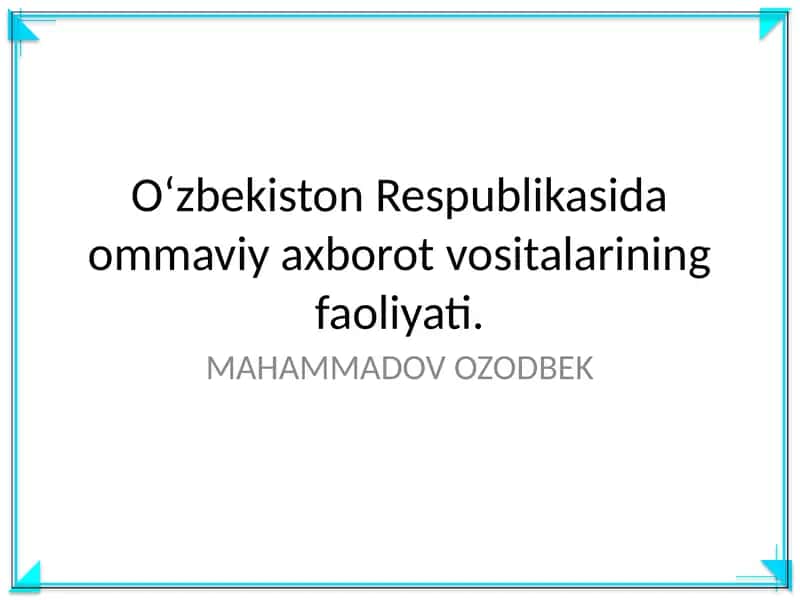 Oʻzbekiston Respublikasida ommaviy axborot vositalarining faoliyati 1