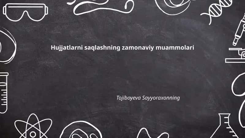 Hujjatlarni saqlashning zamonaviy muammolari 1