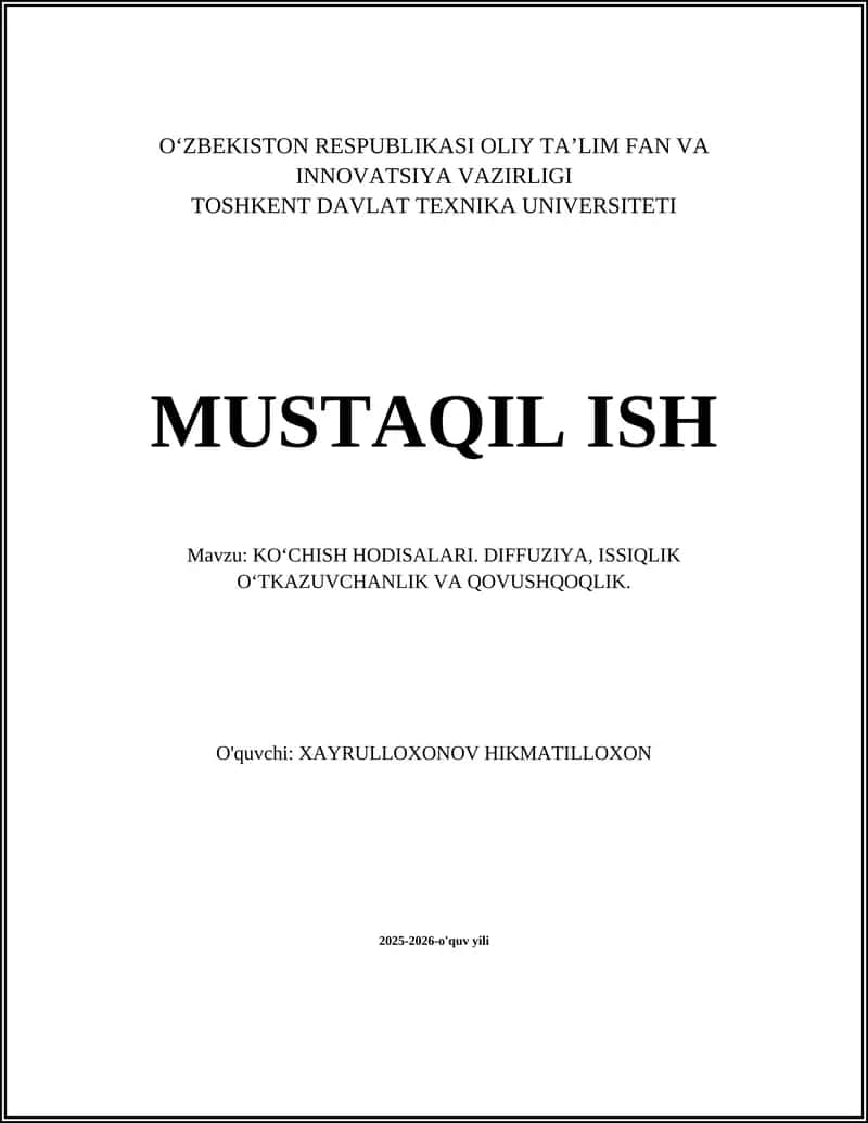 KO‘CHISH HОDISАLАRI. DIFFUZIYA, ISSIQLIK O‘TKАZUVCHАNLIK VА QОVUSHQОQLIK 1