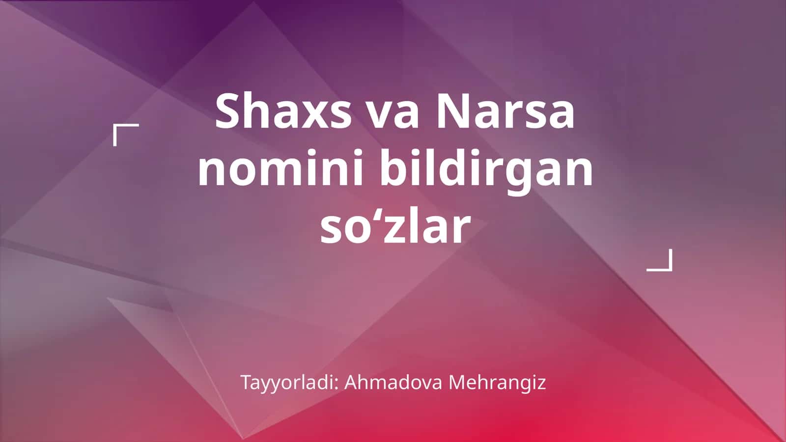 Shaxs va Narsa nomini bildirgan soʻzlar 1