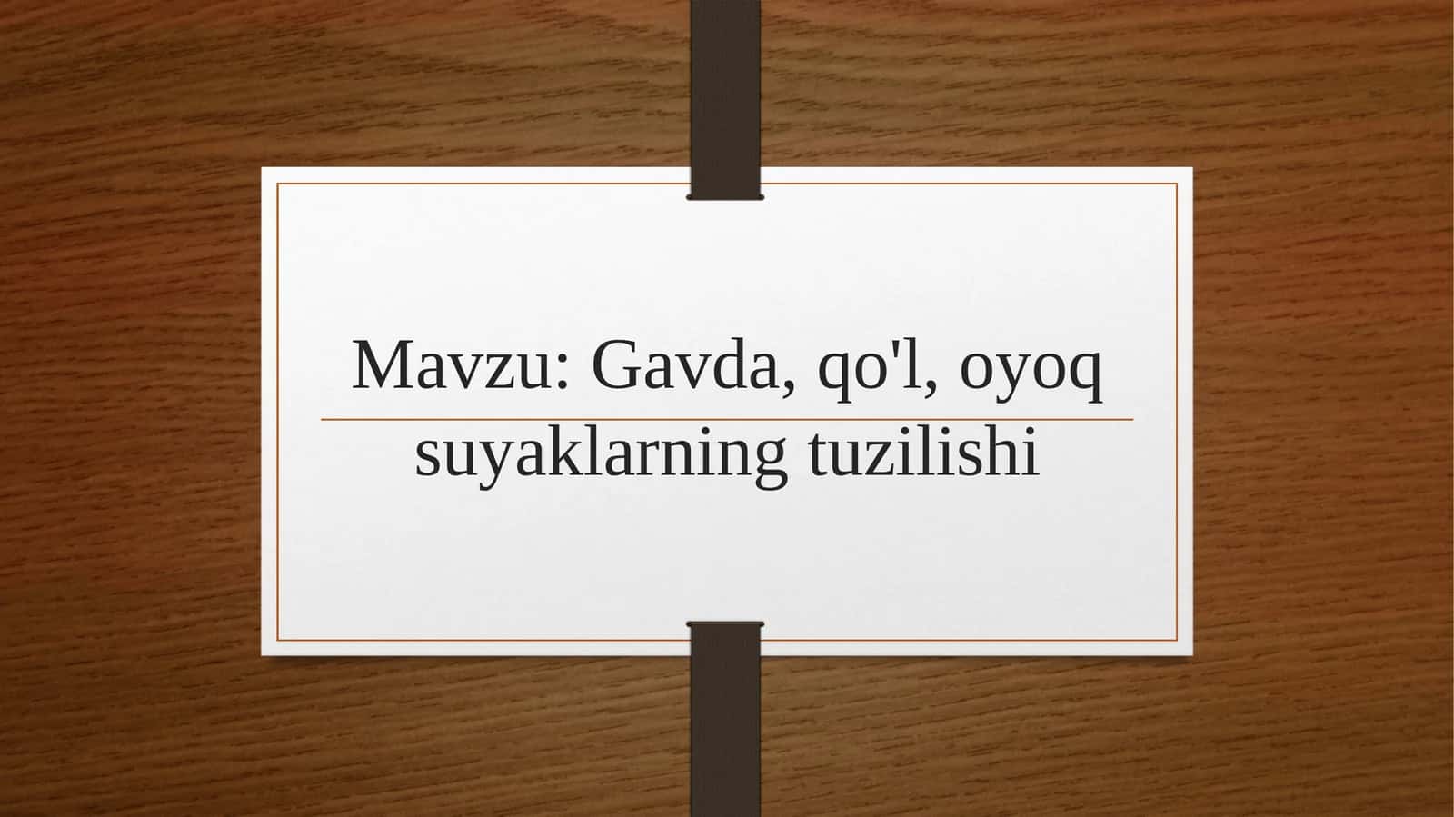 Gavda, qo'l, oyoq suyaklarning tuzilishi 1