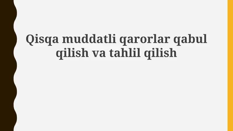 Qisqa muddatli qarorlar qabul qilish 1