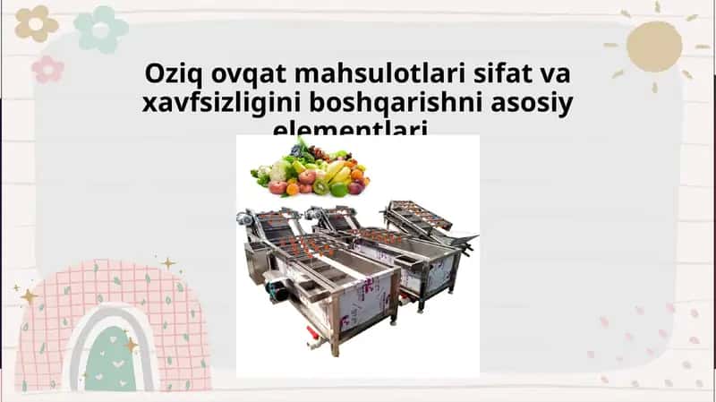 Oziq ovqat mahsulotlari sifat va xavfsizligini boshqarishni asosiy elementlari 1