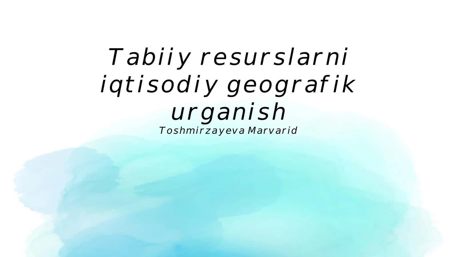 Tabiiy resurslardan oqilona foydalanish 1
