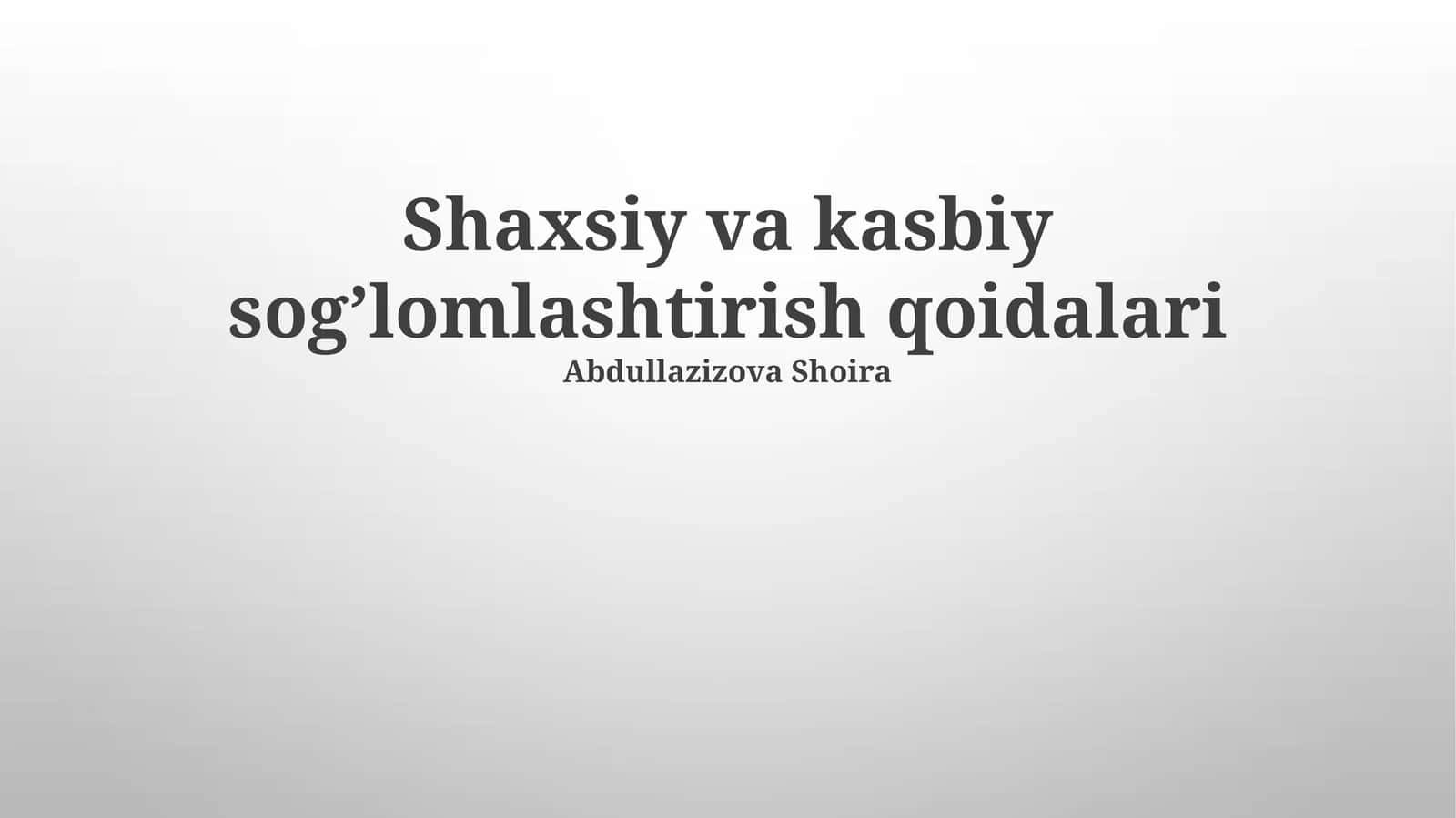 Shaxsiy va kasbiy sog’lomlashtirish qoidalari 1