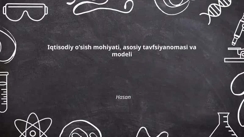 Iqtisodiy oʻsish mohiyati, asosiy tavfsiyanomasi va modeli 1
