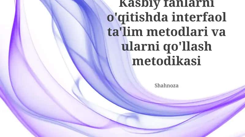 Kasbiy Fanlarni O'qitishda Interaktiv Usullarni Qo'llash Metodologiyasi 1