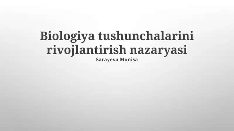 Biologiya tushunchalarini rivojlantirish nazaryasi 1