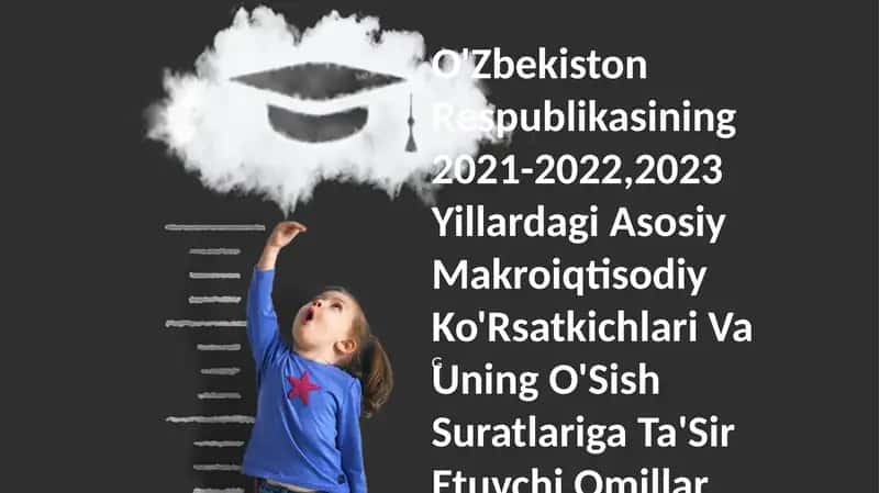 Asosiy Makroiqtisodiy Ko'Rsatkichlari Va Uning O'Sish Suratlariga Ta'Sir Etuvchi Omillar 1