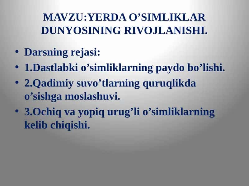 YERDA O’SIMLIKLAR DUNYOSINING RIVOJLANISHI. 1