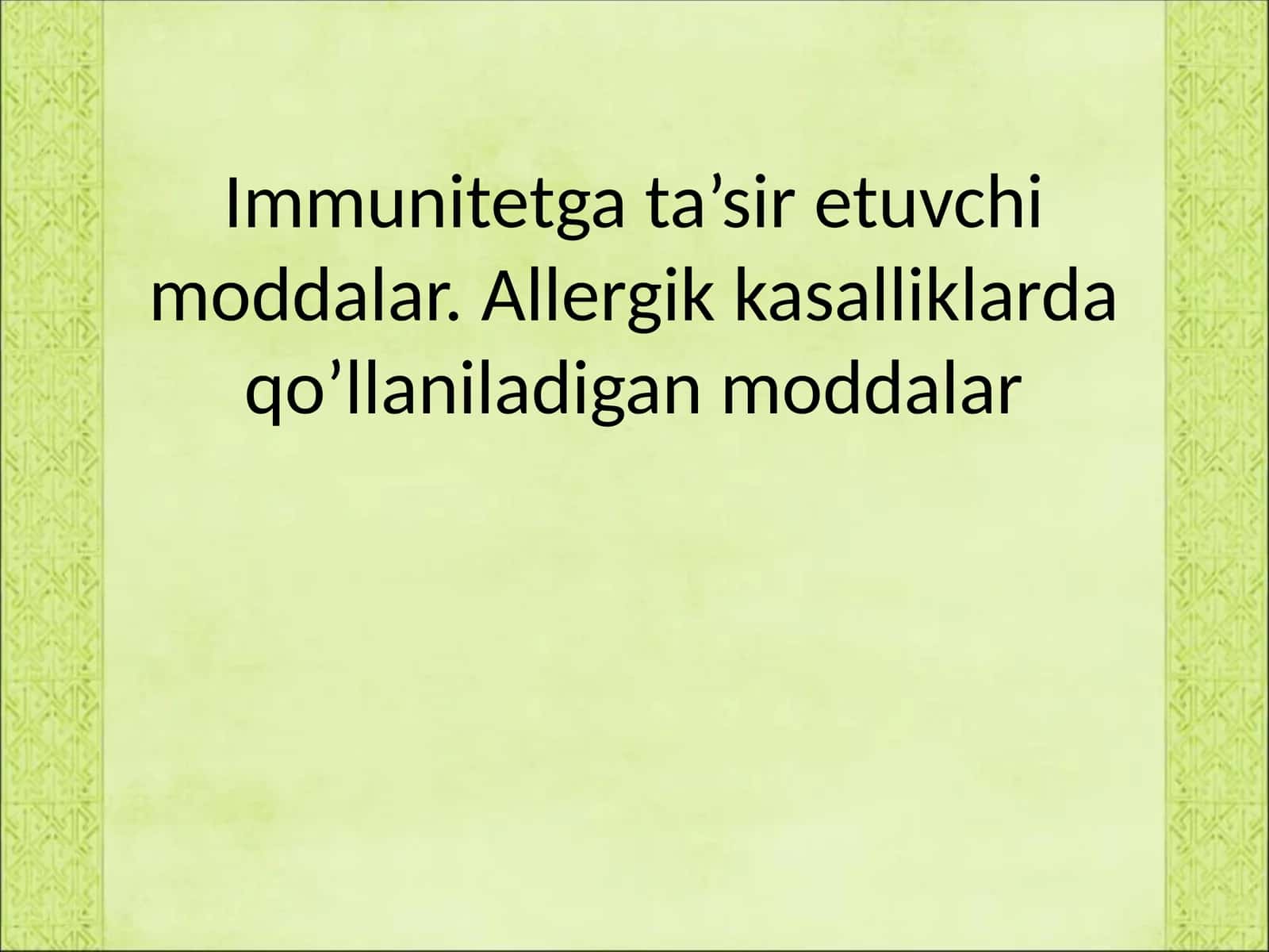 Immunitetga ta’sir etuvchi moddalar. Allergik kasalliklarda qo’llaniladigan moddalar 1