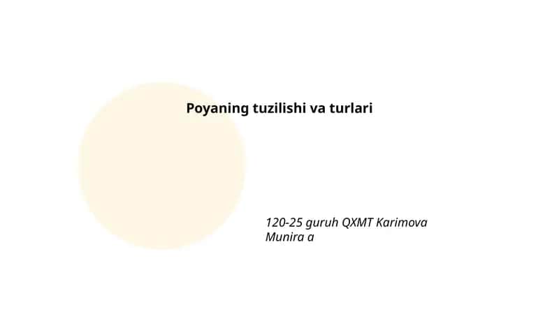 Poyaning tuzilishi va turlari 1