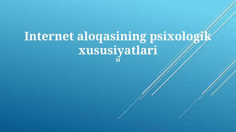 Internet aloqasining psixologik xususiyatlari 1