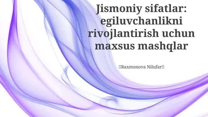 Moslashuvchanlikni rivojlantirish uchun maxsus mashqlar 1