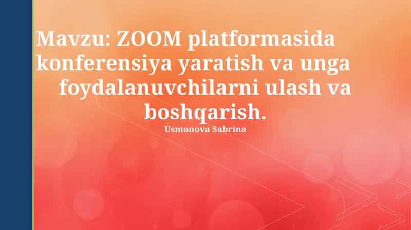 ZOOM platformasida konferensiya yaratish va unga foydalanuvchilarni ulash va boshqarish 1