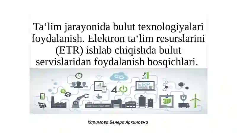 Ta'limjarayonida bulut texnologiyalari foydalanish