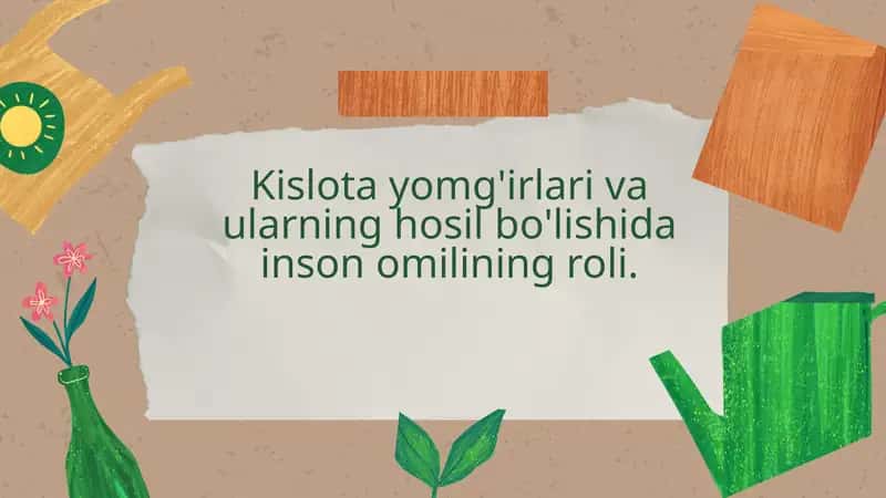 Kislota yomg'irlari va ularning hosil bo'lishida inson omilining roli 1