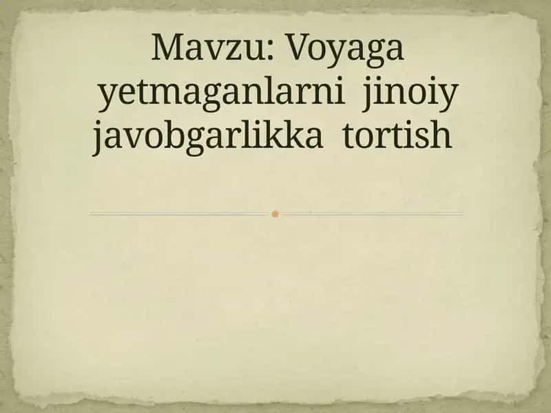 Voyagayetmaganlarni jinoiy javobgarlik katortish 1