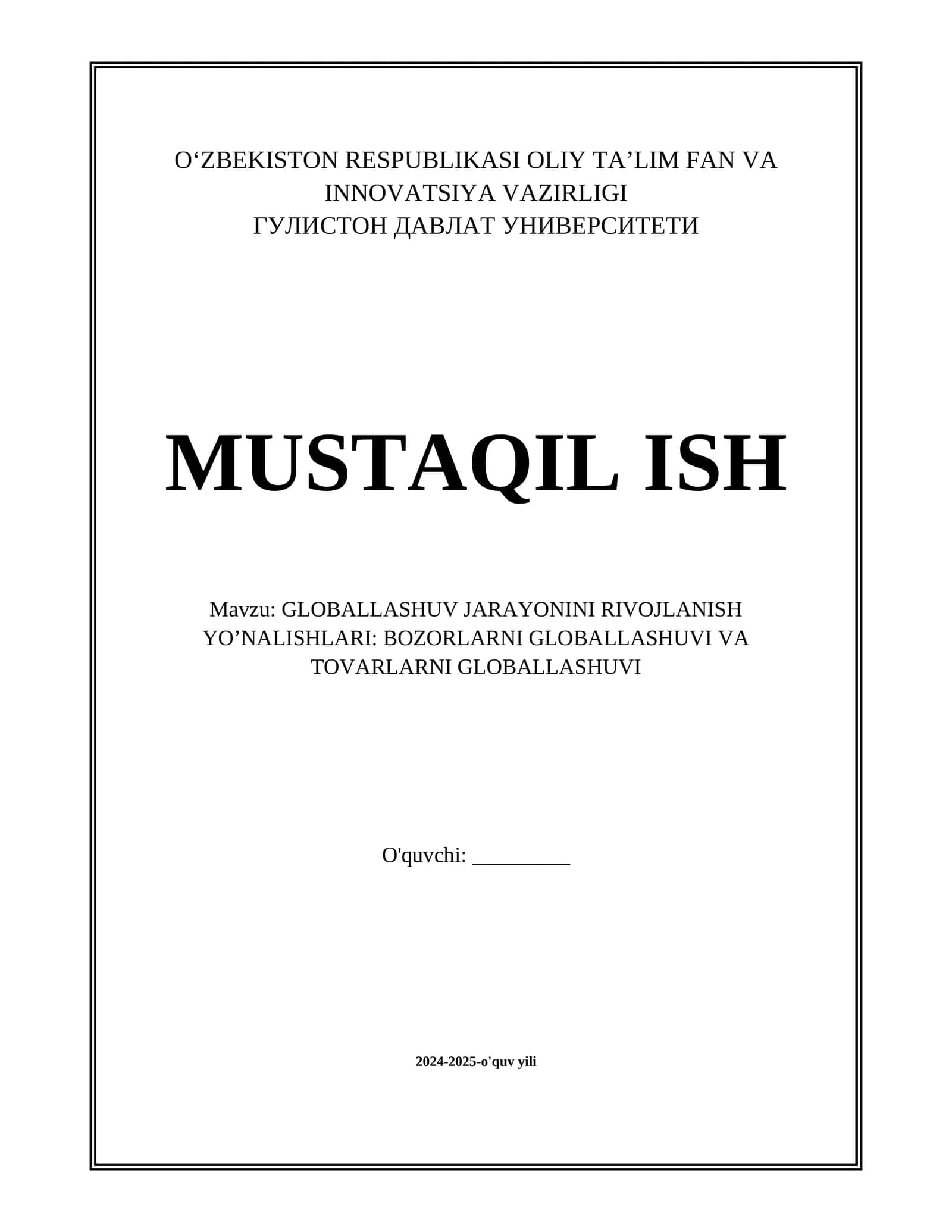 GLOBALLASHUV JARAYONINI RIVOJLANISH YO’NALISHLARI: BOZORLARNI GLOBALLASHUVI VA TOVARLARNI GLOBALLASHUVI 1