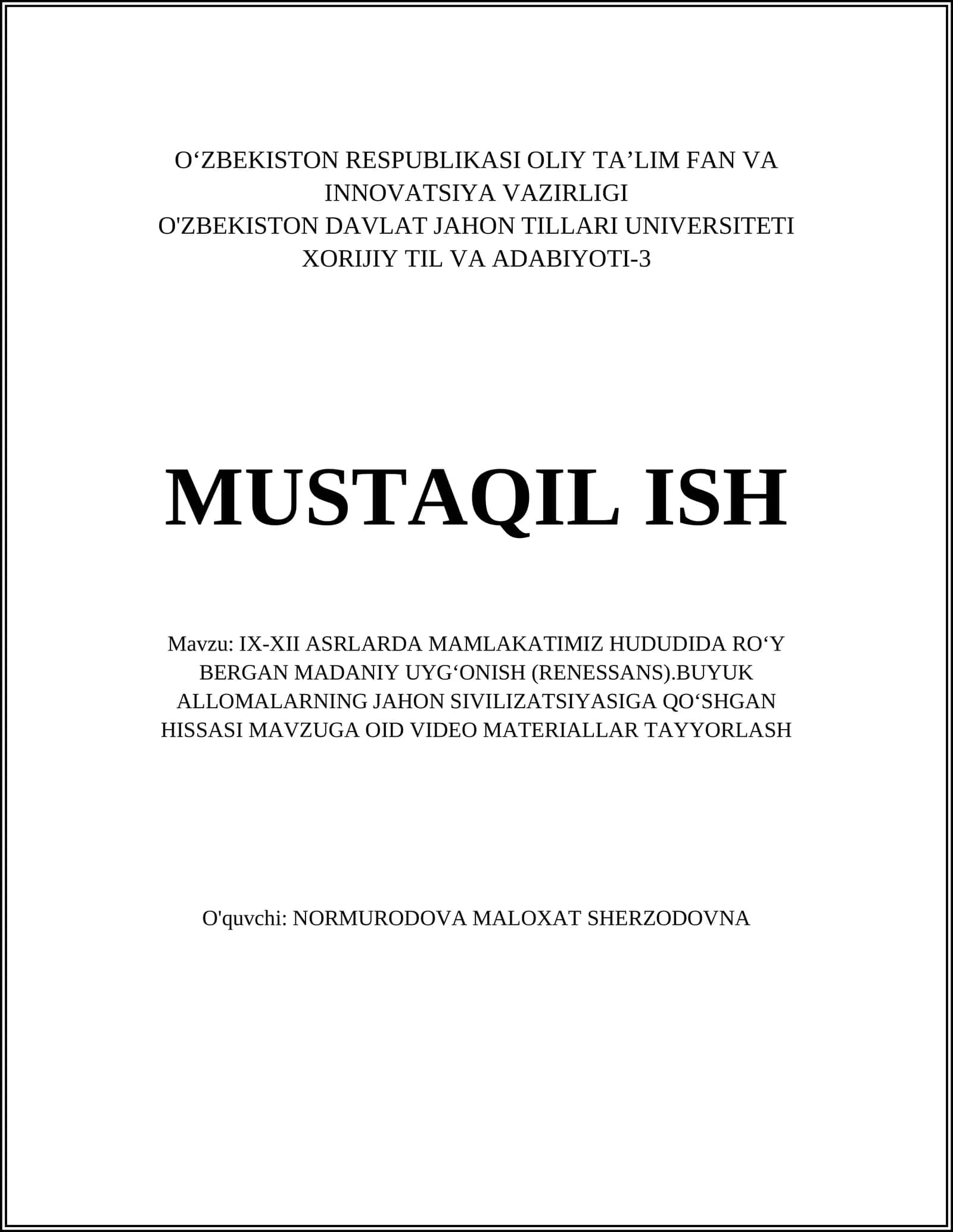 IX-XII ASRLARDA MAMLAKATIMIZ HUDUDIDA RO‘Y BERGAN MADANIY UYG‘ONISH (RENESSANS).BUYUK ALLOMALARNING JAHON SIVILIZATSIYASIGA QO‘SHGAN HISSASI MAVZUGA OID VIDEO MATERIALLAR TAYYORLASH 1