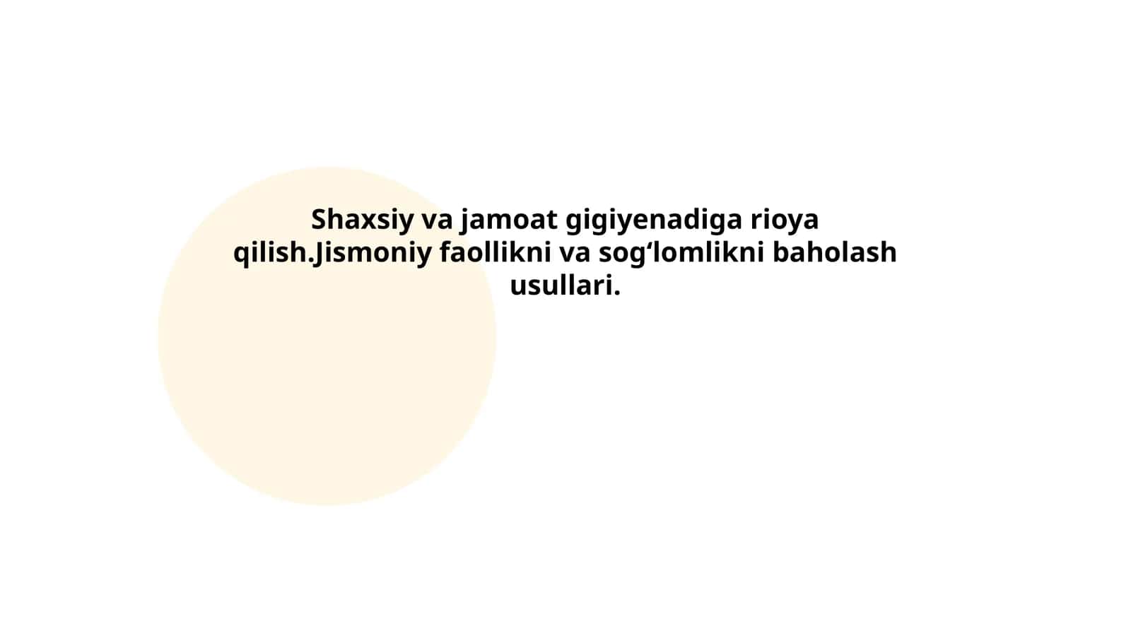 Shaxsiy va jamoat gigiyenadiga rioya qilish.Jismoniy faollikni va sogʻlomlikni baholash usullari 1
