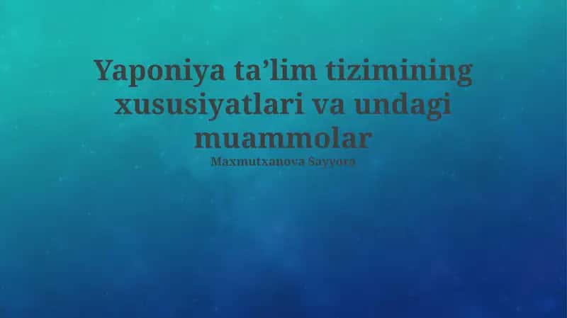 Yaponiya taʼlim tizimining xususiyatlari va undagi muammolar 1