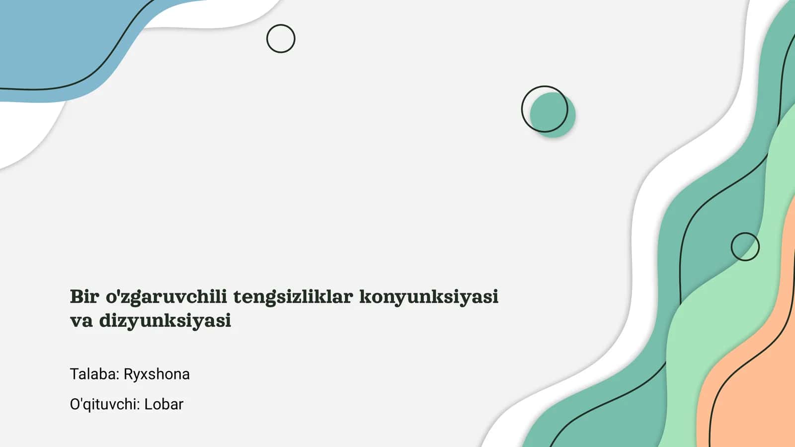 Bir o'zgaruvchili tengsizliklar konyunksiyasi va dizyunksiyasi 1