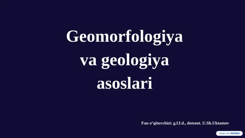 Geomorfologiya va geologiya asoslari 1