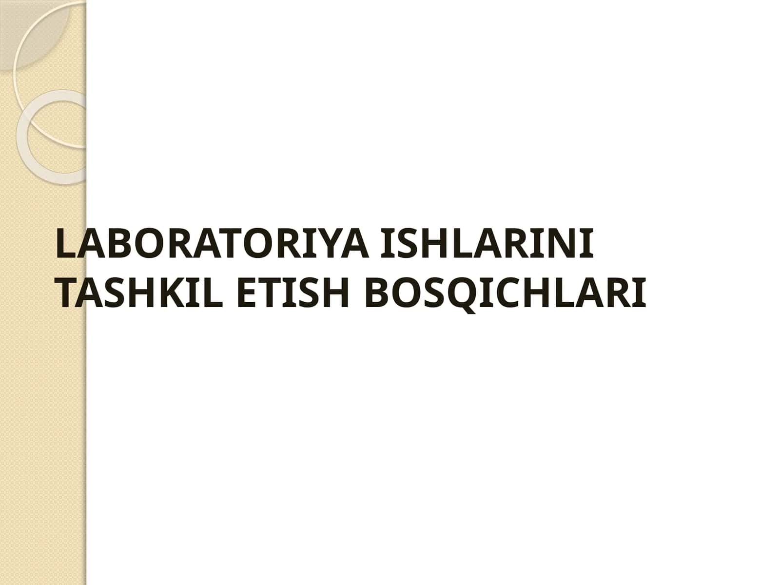 LABORATORIYA ISHLARINI TASHKIL ETISH BOSQICHLARI 1
