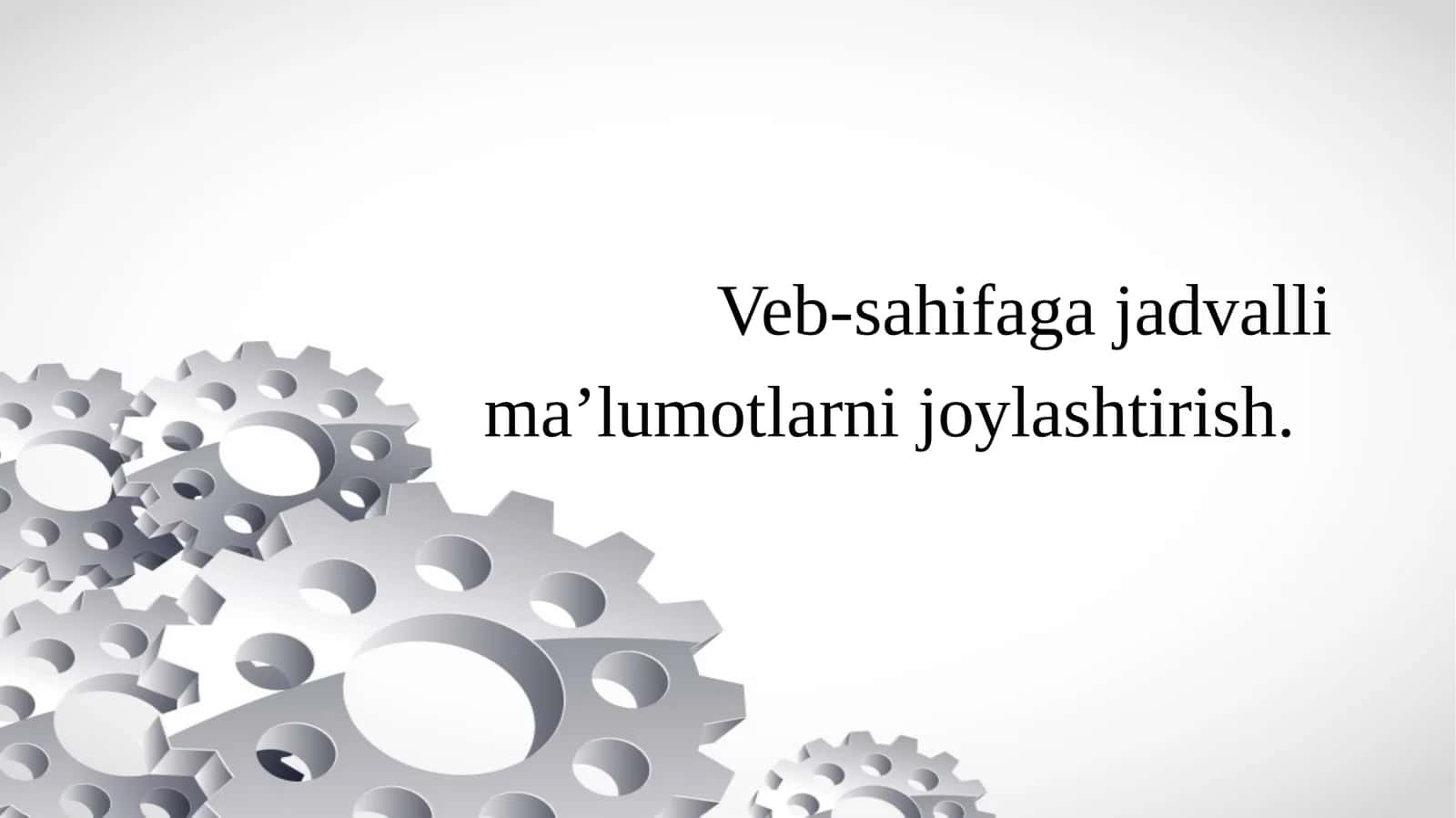 Veb-sahifaga jadvalli ma’lumotlarni joylashtirish 1