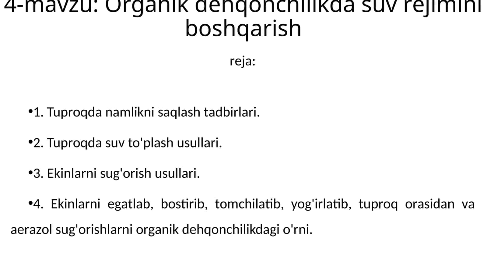 4-mаvzu: Оrgаnik dеhqоnchilikdа suv rеjimini bоshqаrish 1