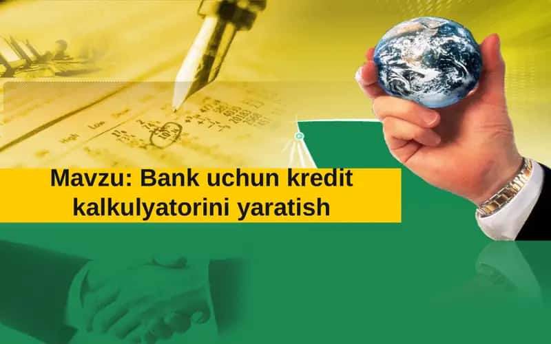 Bank uchun kredit kalkulyatorini yaratish 1