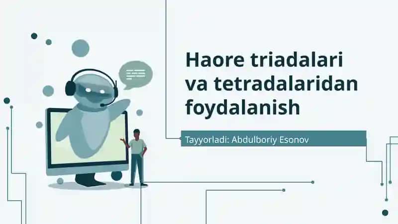 Haore triadalari va tetradalaridan foydalanish