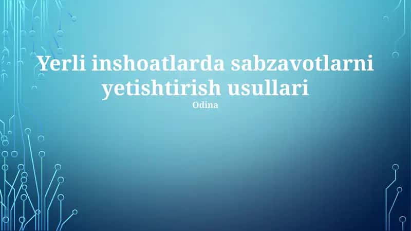 Yerli inshoatlarda sabzavotlarni yetishtirish usullari 1