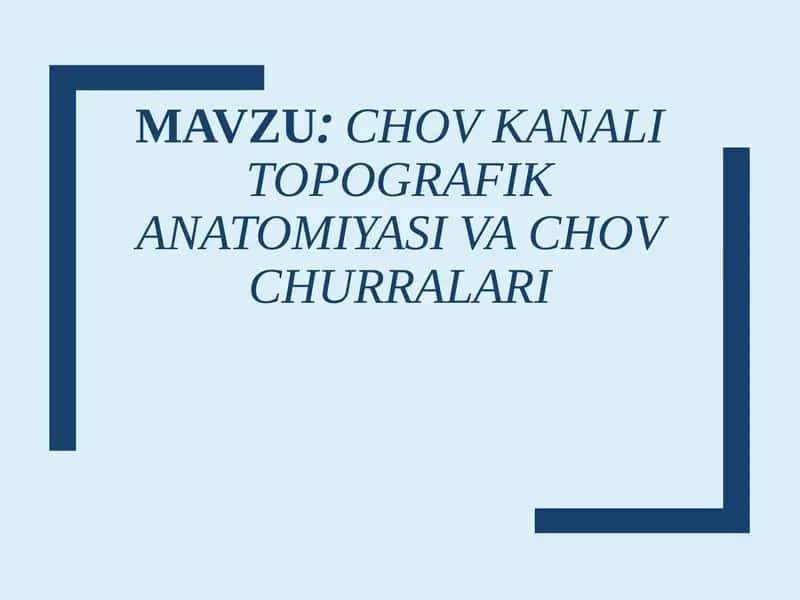 Chov Kanali Topografik Anatomiyasi va Chov Churralari 1