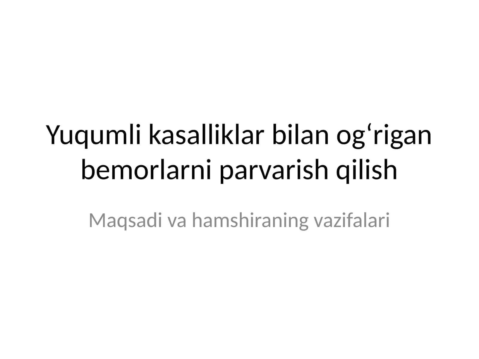 Yuqumli kasalliklar bilan og‘rigan bemorlarni parvarish qilish 1