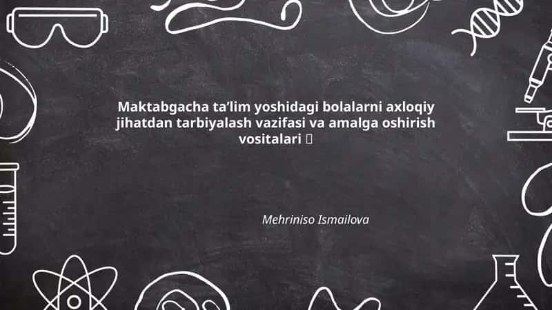 Axloqiy tarbiya vazifalari va maqsadlari 1