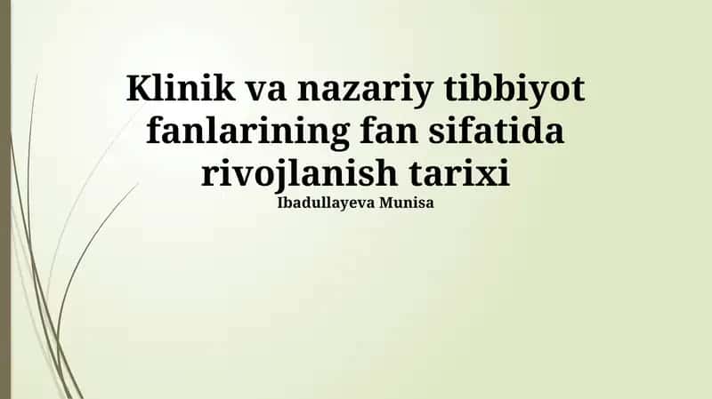 Klinik va nazariy tibbiyot fanlarining fan sifatida rivojlanish tarixi 1