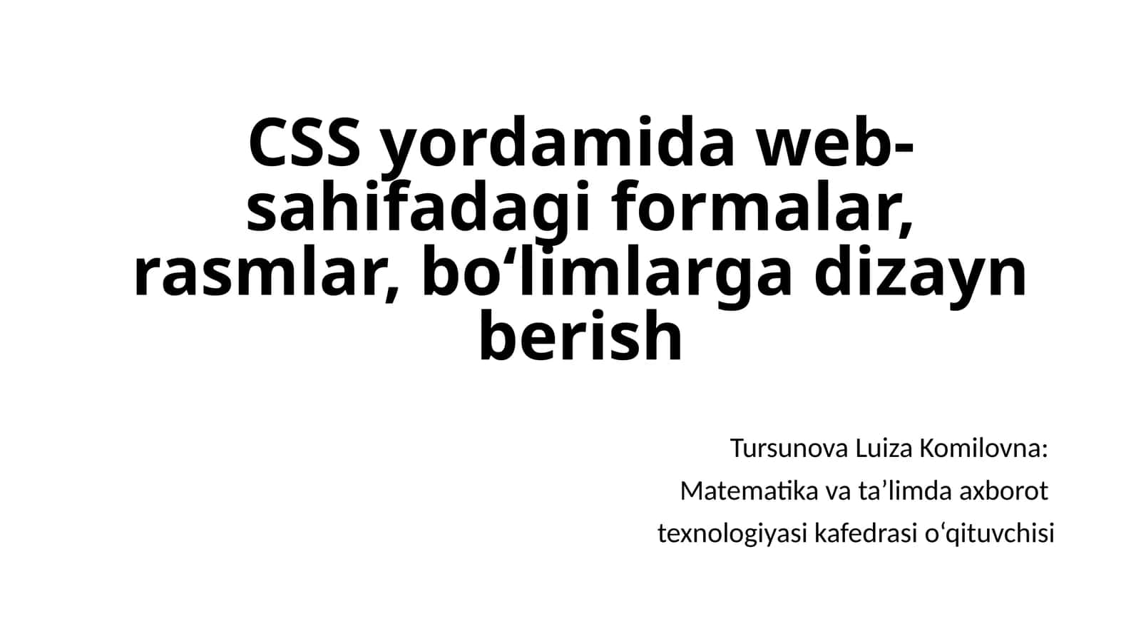 CSS yordamida web-sahifada formalar, rasmlar, bo‘limlarga dizayn berish 1