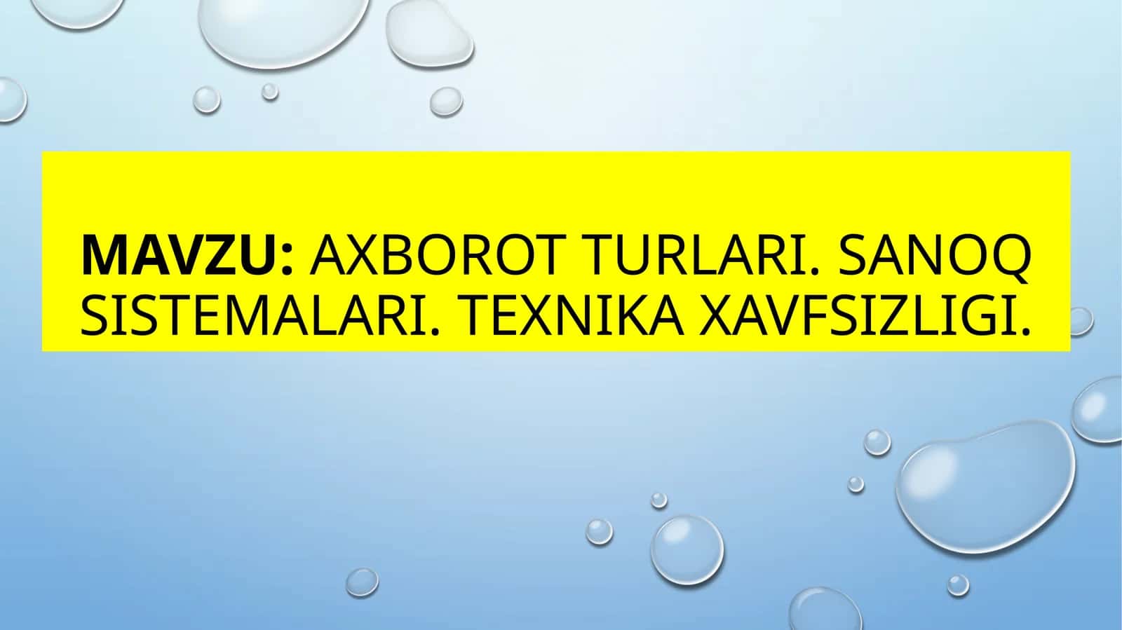 Axborot turlari. Sanoq sistemalari. Texnika xavfsizligi 1