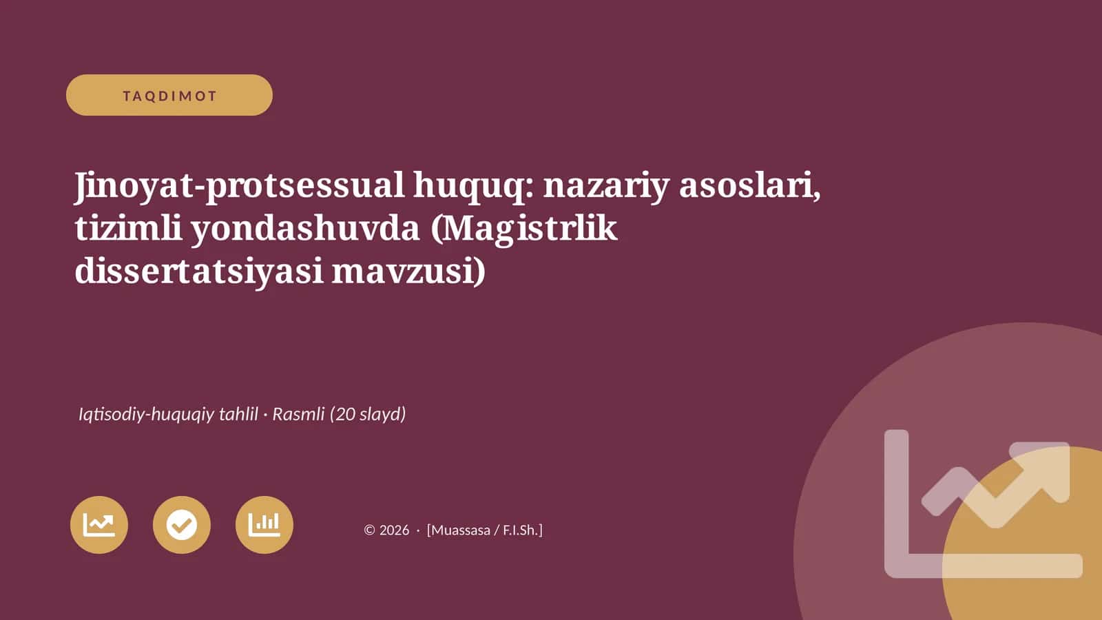 Jinoyat-protsessual huquq: nazariy asoslari, tizimli yondashuvda (Magistrlik dissertatsiyasi mavzusi) 1