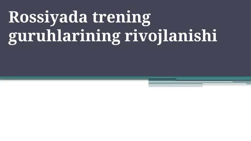 Rossiyada trening guruhlarining rivojlanishi 1