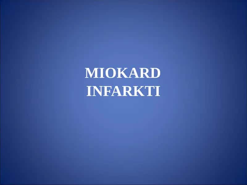 MIOKARDINFARKTI 1