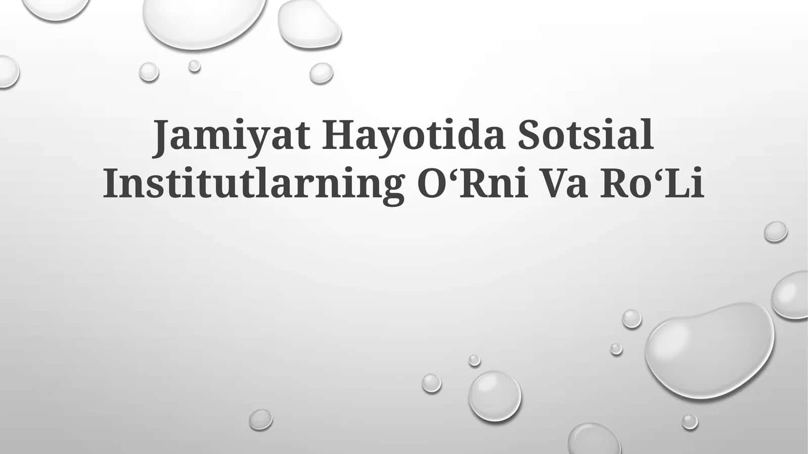 Jamiyat Hayotida Sotsial Institutlarning OʻRni Va RoʻLi 1